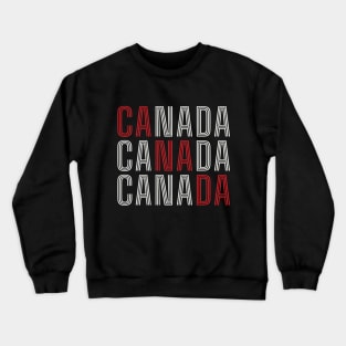 CA NA DA Canada a big house where all Canadians live as a strong family Crewneck Sweatshirt